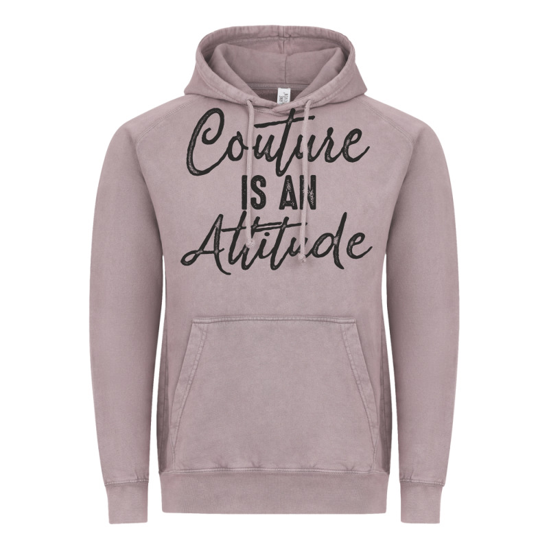 Couture Is An Attitude Inspirational Fashion Quote Cute Lettering Text Vintage Hoodie by linhVisuals | Teevron