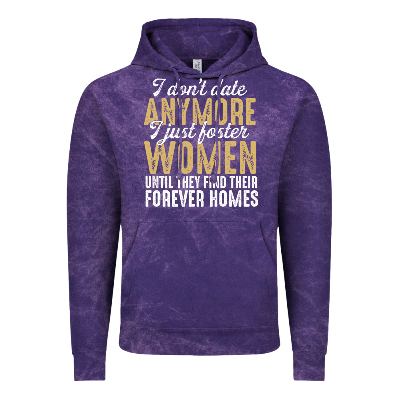 Don't Date Anymore I Just Foster Women Until They Find Their Forever H Vintage Hoodie by linhVisuals | Teevron