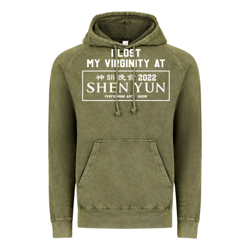 I Lost My Virginity At Shen Yun 2022   T Shirt Vintage Hoodie by linhVisuals | Teevron