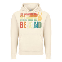 Vintage Artic in a world where you can be anything be kind kindness inspirational gi Vintage Hoodie - linhVisuals