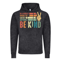 Vintage Black in a world where you can be anything be kind kindness inspirational gi Vintage Hoodie - linhVisuals