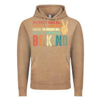 Vintage Coffee in a world where you can be anything be kind kindness inspirational gi Vintage Hoodie - linhVisuals