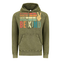 Vintage Olive in a world where you can be anything be kind kindness inspirational gi Vintage Hoodie - linhVisuals