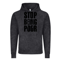 Vintage Black Stop Being Poor Vintage Hoodie - linhVisuals
