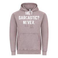 Vintage Zinc Me? sarcastic? never - funny sayings Vintage Hoodie - linhVisuals