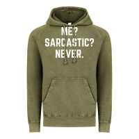 Vintage Olive Me? sarcastic? never - funny sayings Vintage Hoodie - linhVisuals
