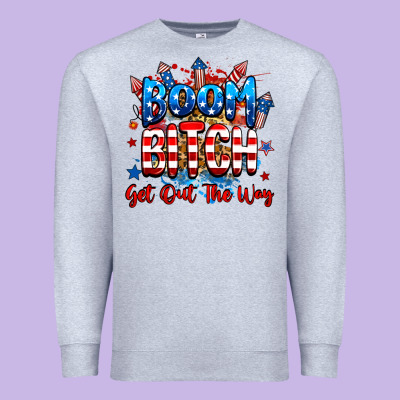 Boom Bitch Get Out The Way Premium Sweatshirt Designed By Ranaportraitstore