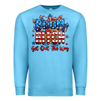 Ocean Blue boom bitch get out the way Premium Sweatshirt - RanaPortraitStore