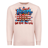 Pale Pink boom bitch get out the way Premium Sweatshirt - RanaPortraitStore