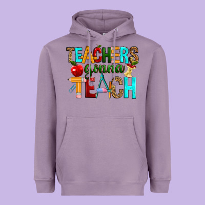 Teachers Gonna Teach Heavyweight Hoodie Designed By Ranaportraitstore