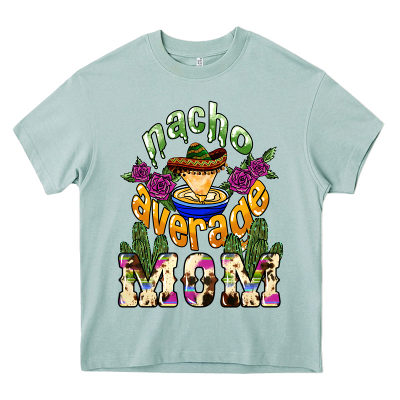 Nacho Average Mom Mother's Day Heavy Core Tee by HowdyJamesFarm | Teevron