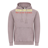 Vintage Zinc save the drama for your mama vintage style Vintage Hoodie - linhVisuals