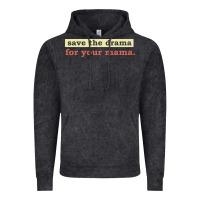 Vintage Black save the drama for your mama vintage style Vintage Hoodie - linhVisuals