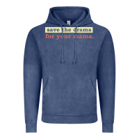 Vintage Denim save the drama for your mama vintage style Vintage Hoodie - linhVisuals