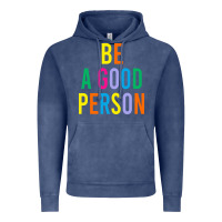 Vintage Denim Be A Good Person Vintage Hoodie - linhVisuals