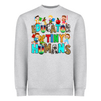 Heather Grey Educator of tiny humans Heavyweight Sweatshirt - RanaPortraitStore