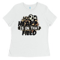 White my heart is on that field soccer Ladies Tee - FaDigitalArtStudio