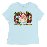 Baby Blue with god all things are possible with santa claus bbs Ladies Tee - BundleAndBundleShop