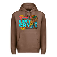 Chestnut cowgirls don't crty boots hat sunflowers Premium Hoodie - Artiststas