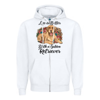Life Is Better With A Golden Retriever Zipper Hoodie | Teevron