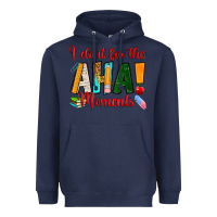 Navy i do it for the aha moments Heavyweight Hoodie - RanaPortraitStore