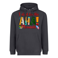 Smoke i do it for the aha moments Heavyweight Hoodie - RanaPortraitStore