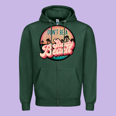Don't Be A Shady Beach Zipper Hoodie Designed By Jahusdesignshop