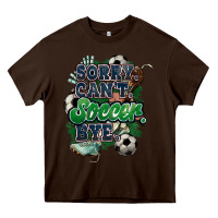 Chocolate Brown Sorry can't Soccer bye Heavy Core Tee - HowdyJamesFarm