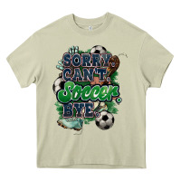 Mossy Sorry can't Soccer bye Heavy Core Tee - HowdyJamesFarm