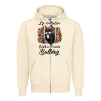 Sandshell life is better with a french bulldog Zipper Hoodie - JahusDesignShop