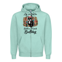 Seafoam life is better with a french bulldog Zipper Hoodie - JahusDesignShop