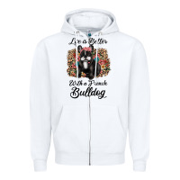 White life is better with a french bulldog Zipper Hoodie - JahusDesignShop