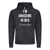 Vintage Black i'm awesome in bed i can sleep for hours t shirt Vintage Hoodie - linhVisuals