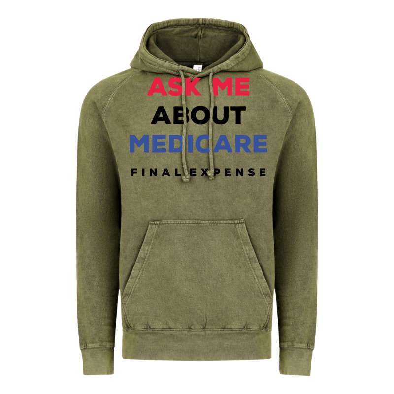 Ask Me About Medicare Final Expense Vintage Hoodie by linhVisuals | Teevron