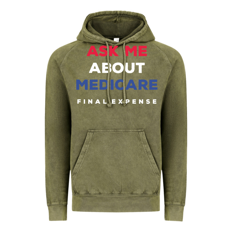 Ask Me About Medicare Final Expense Vintage Hoodie by linhVisuals | Teevron