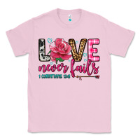 Bubblegum Pink love never fails Classic Tee - OliviaCreatesArt