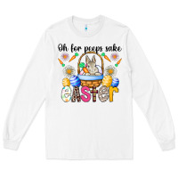 White Oh For Peeps Sake Easter Long Sleeve Tee - CowhideDigitalArt