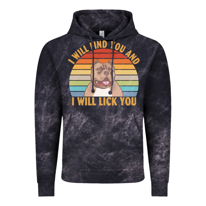 I Will Find You And I Will Lick You T  Shirt I Will Find You And I Wil Vintage Hoodie by linhVisuals | Teevron