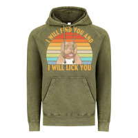 Vintage Olive i will find you and i will lick you t  shirt i will find you and i wil Vintage Hoodie - linhVisuals