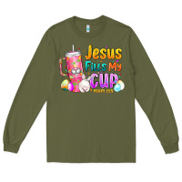 Army Green Jesus Fills My Cup Easter Long Sleeve Tee - CowhideDigitalArt