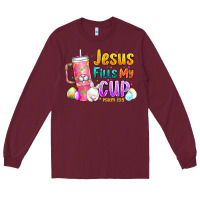 Burgundy Jesus Fills My Cup Easter Long Sleeve Tee - CowhideDigitalArt