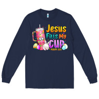Navy Jesus Fills My Cup Easter Long Sleeve Tee - CowhideDigitalArt