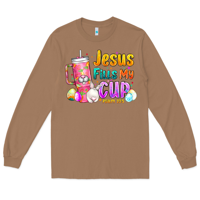 Jesus Fills My Cup Easter Long Sleeve Tee by CowhideDigitalArt | Teevron