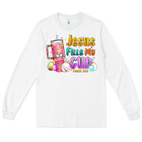 White Jesus Fills My Cup Easter Long Sleeve Tee - CowhideDigitalArt