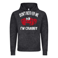 Vintage Black don't bother me i'm crabby Vintage Hoodie - linhVisuals