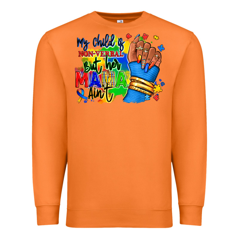 My Child Is Non Verbal But Her Mama Aint Afro Hand Rana Premium Sweatshirt by RanaPortraitStore | Teevron
