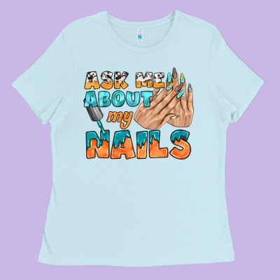 Ask Me About My Nails Bbs Ladies Tee Designed By Bundleandbundleshop