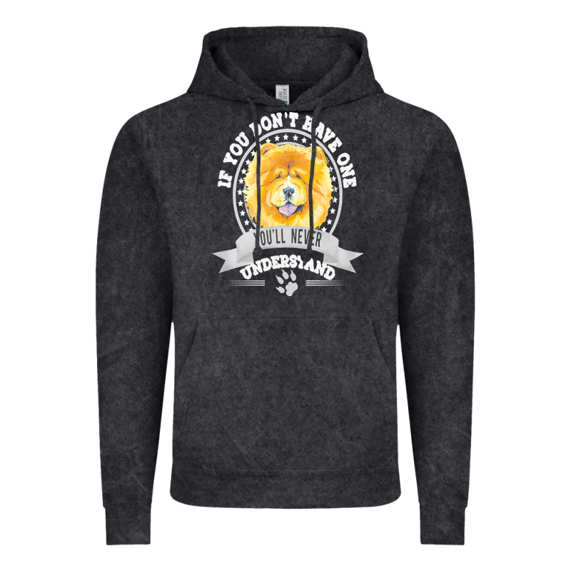 Chow Chow Gift T  Shirt If You Don't Have One You'll Never Understand Vintage Hoodie by linhVisuals | Teevron