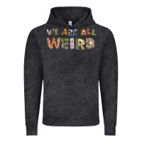 Vintage Black we are all weird Vintage Hoodie - linhVisuals