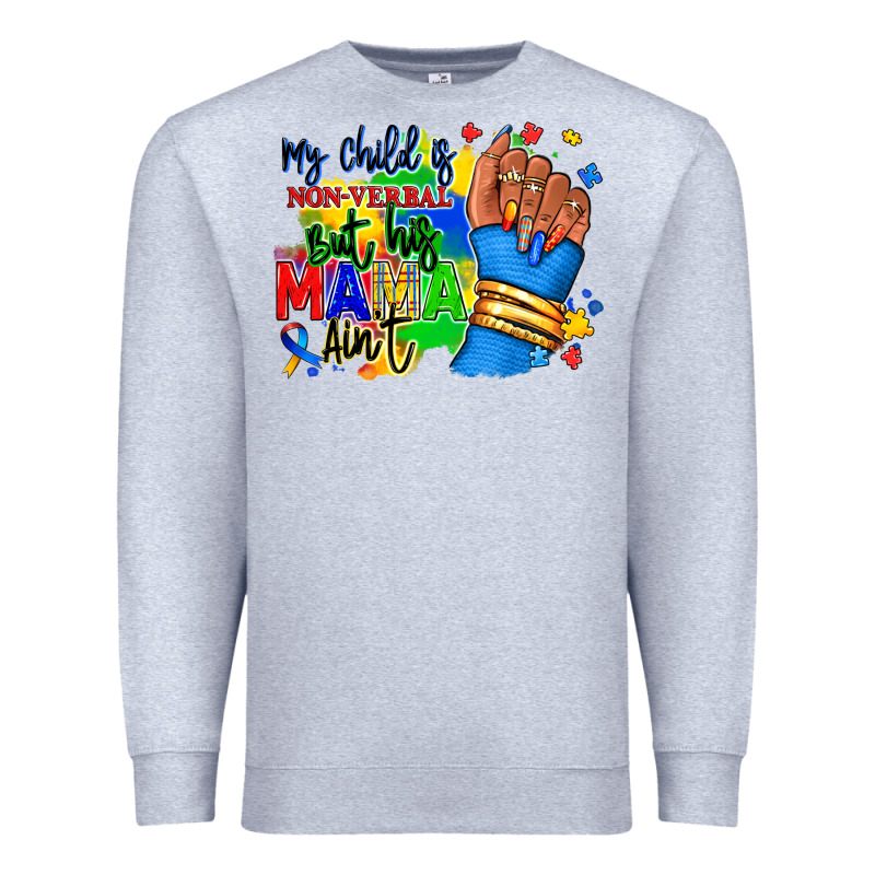 My Child Is Non Verbal But His Mama Aint Afro Premium Sweatshirt by RanaPortraitStore | Teevron